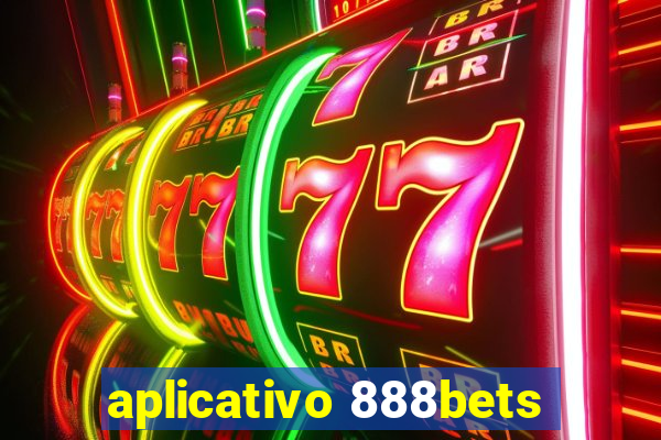 aplicativo 888bets